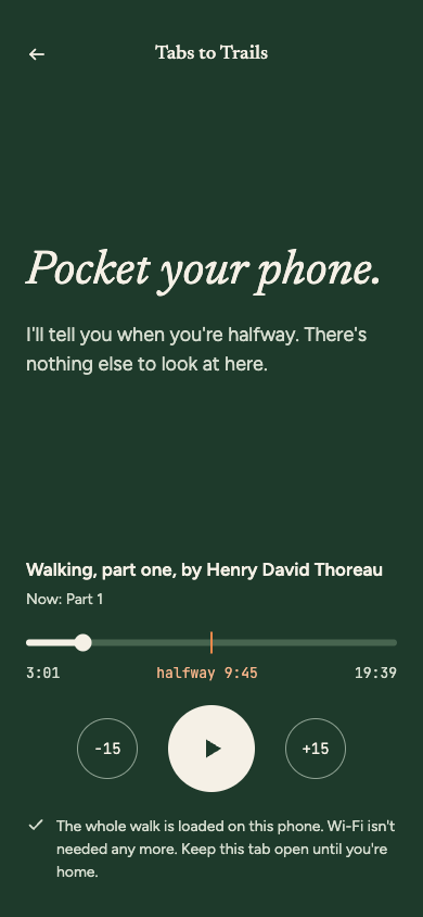 The phone's playing screen, dark green: Pocket your phone, a progress line with the halfway mark, and back, pause and forward buttons.